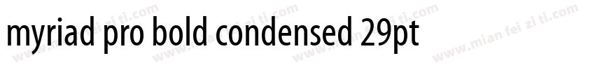 myriad pro bold condensed 29pt字体转换